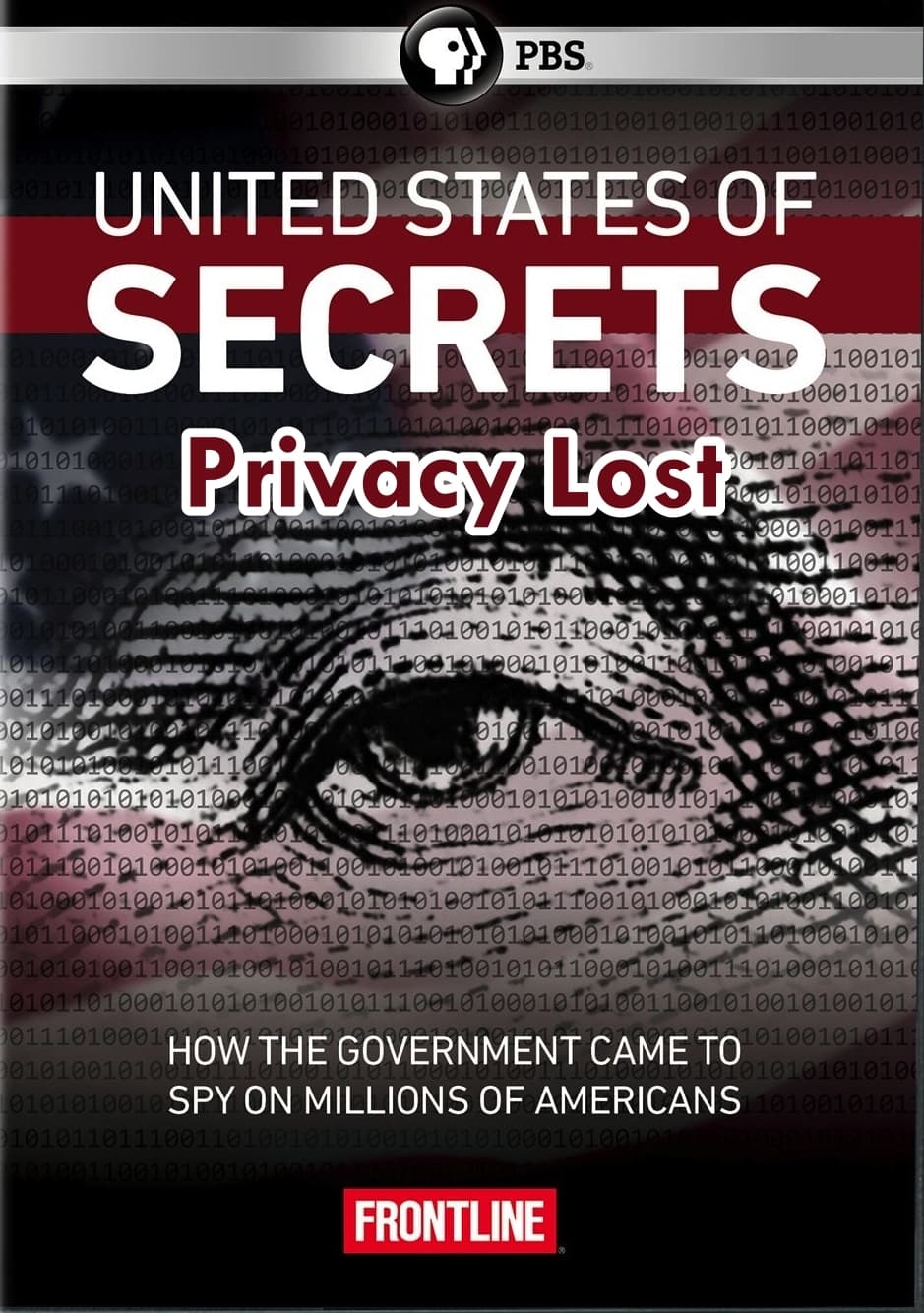 United States of Secrets (Part Two): Privacy Lost