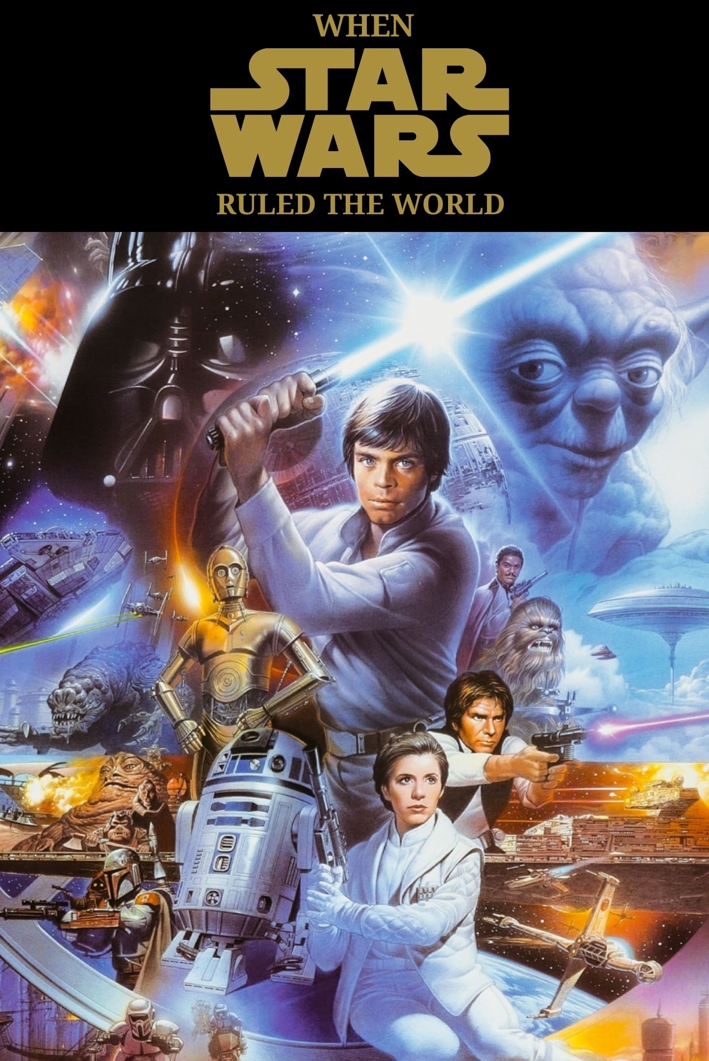 When Star Wars Ruled the World (2004)