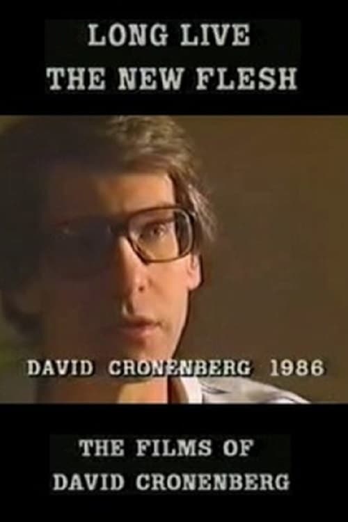 Long Live the New Flesh: The Films of David Cronenberg