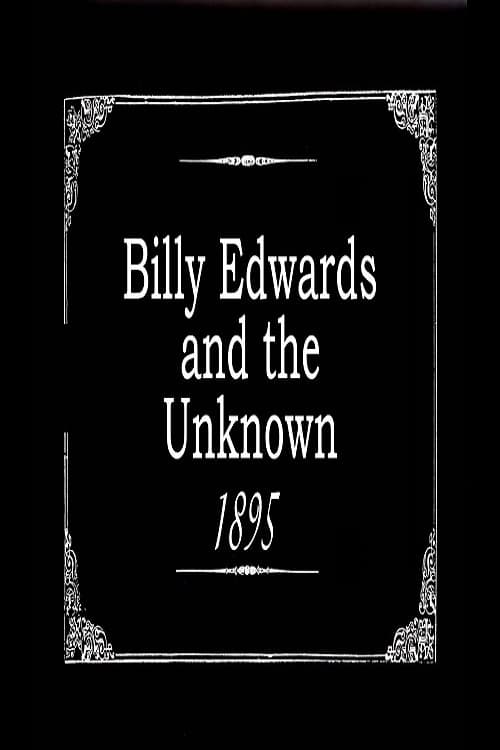 Billy Edwards and the Unknown (1895)