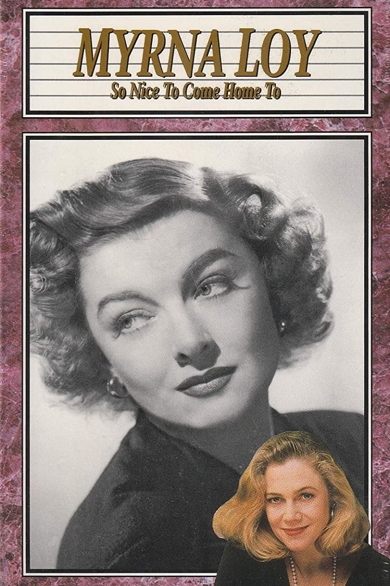 Myrna Loy: So Nice to Come Home To (1990)