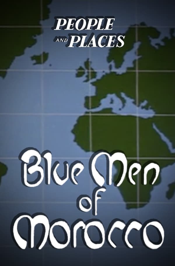 The Blue Men of Morocco
