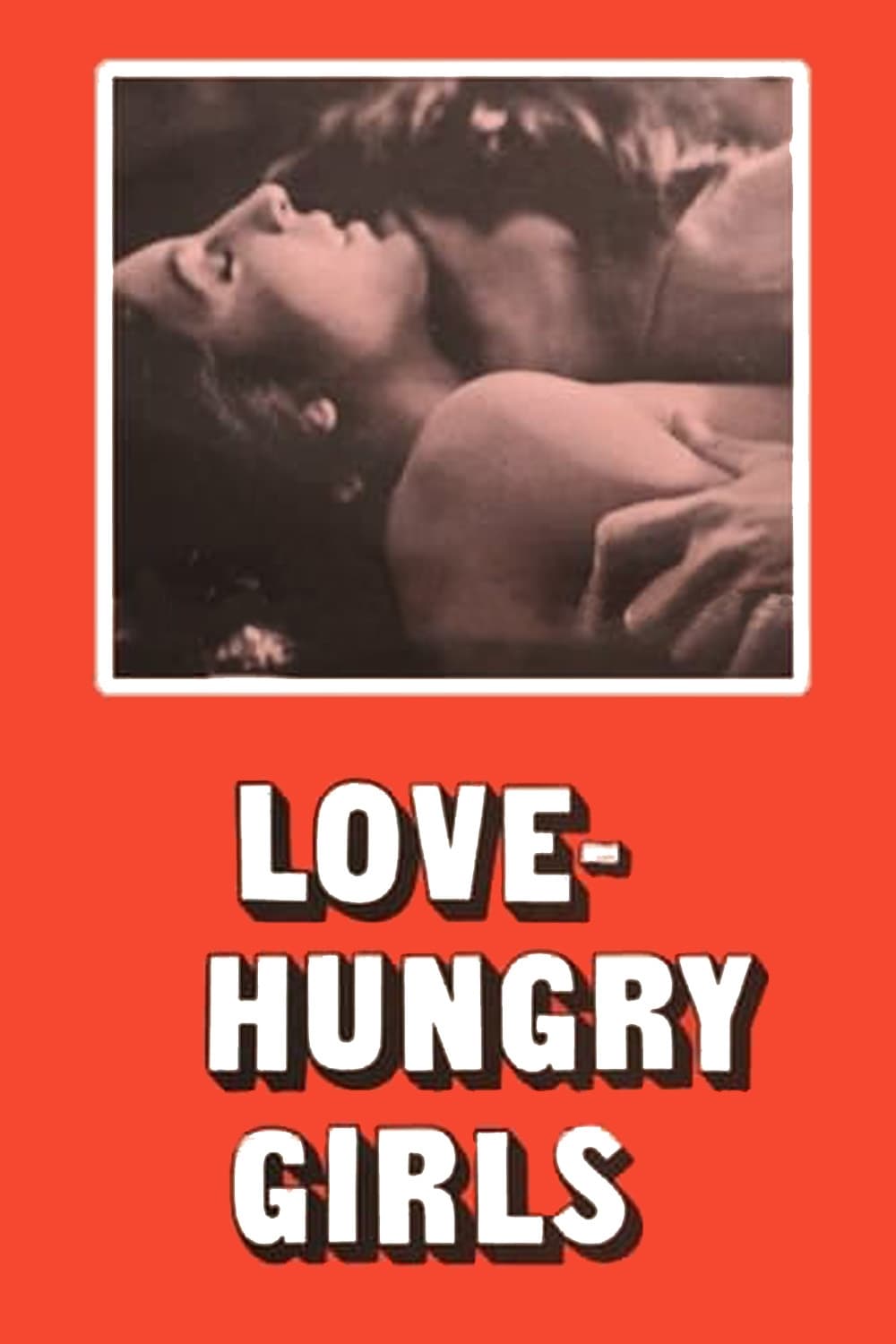 Love-Hungry Girls