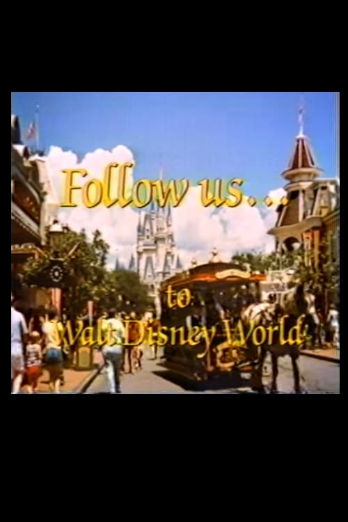 Follow Us…to Walt Disney World