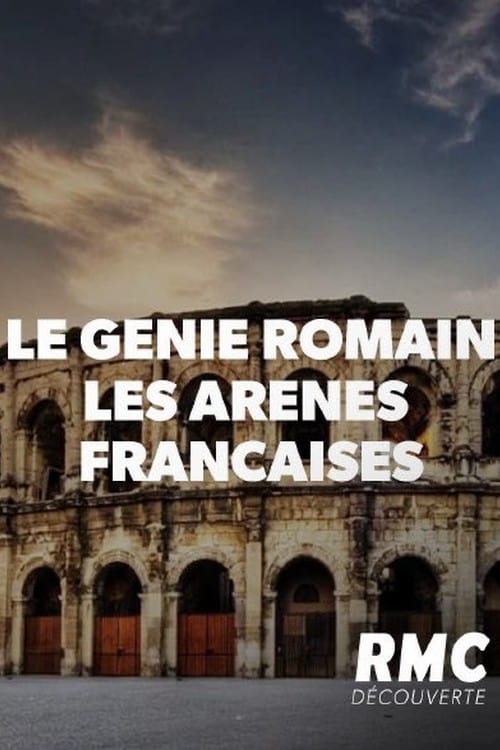 Le génie romain - Les arènes françaises