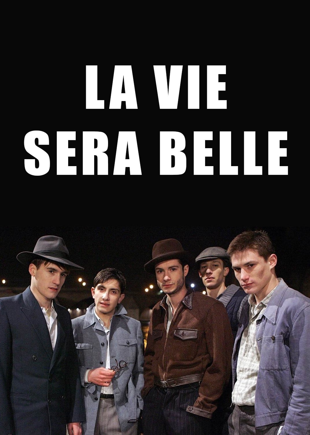La Vie sera belle (2007)