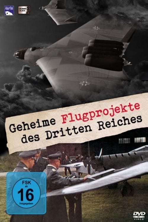 Die geheimen Flugprojekte des Dritten Reiches