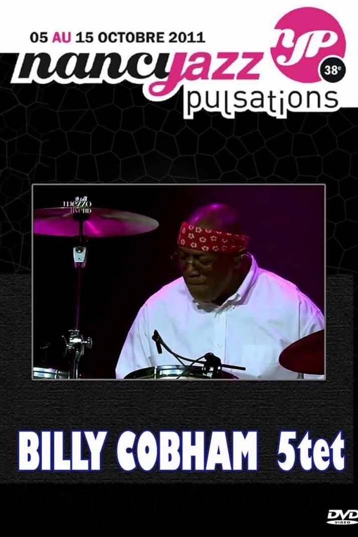 Billy Cobham - Live At Nancy Jazz Pulsation 2011