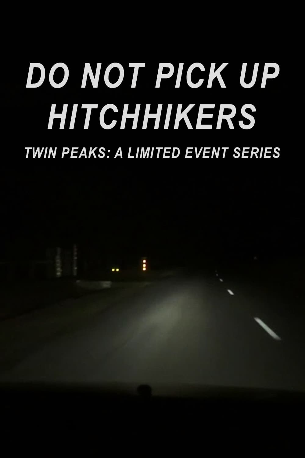 Do Not Pick Up Hitchhikers (2017)