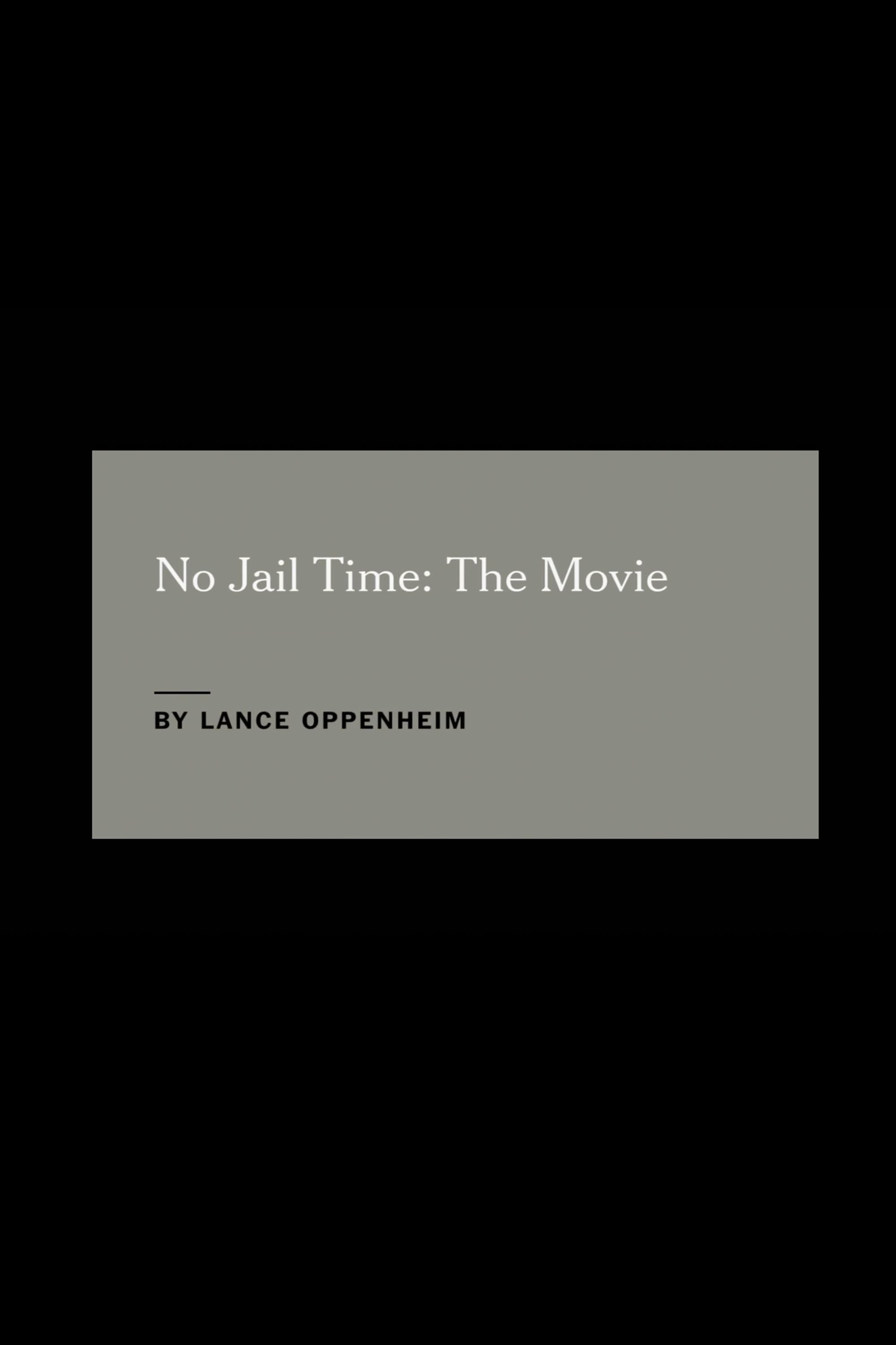 No Jail Time: The Movie