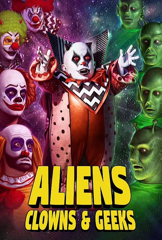 Aliens, Clowns & Geeks (2021)
