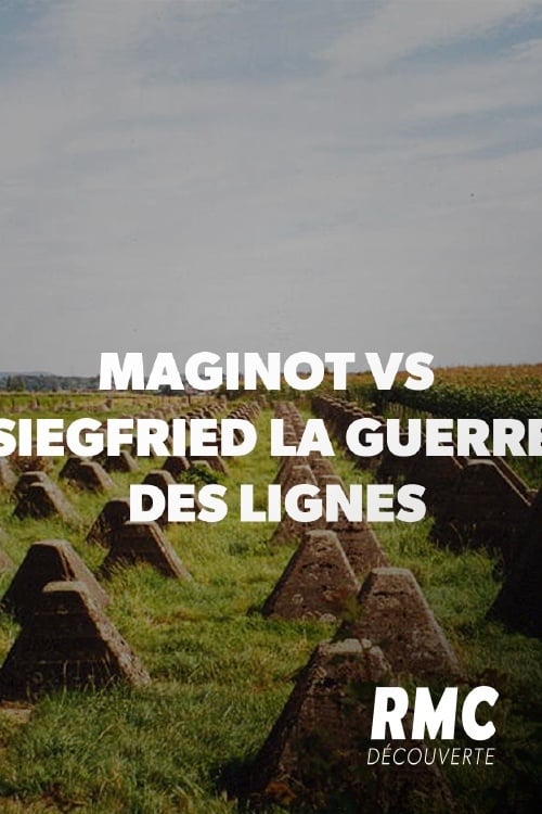 Maginot vs Siegfried : la guerre des lignes