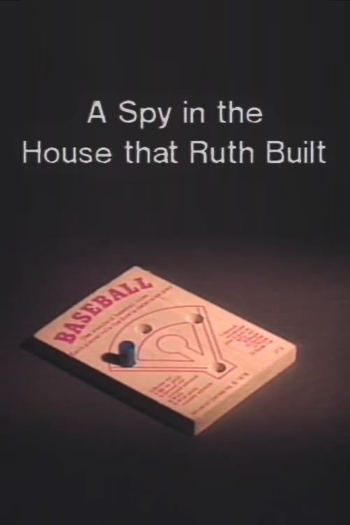 A Spy in the House that Ruth Built