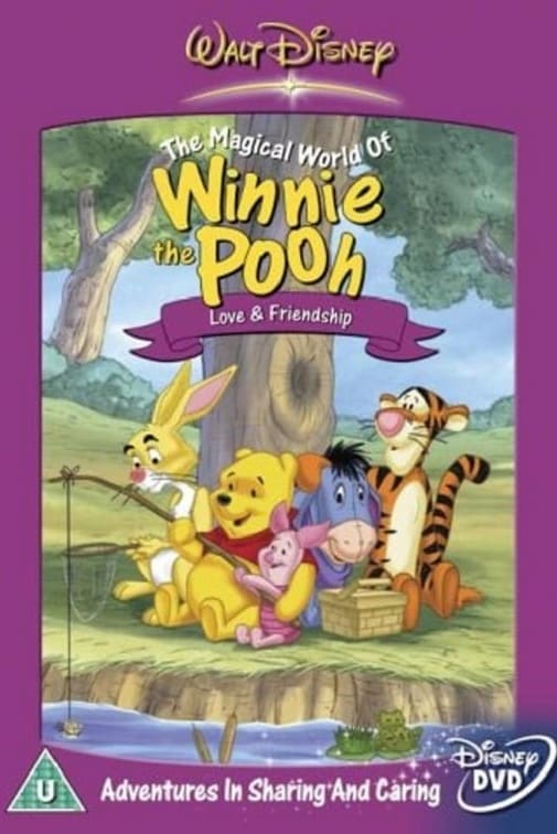 The Magical World of Winnie the Pooh: Love and Friendship
