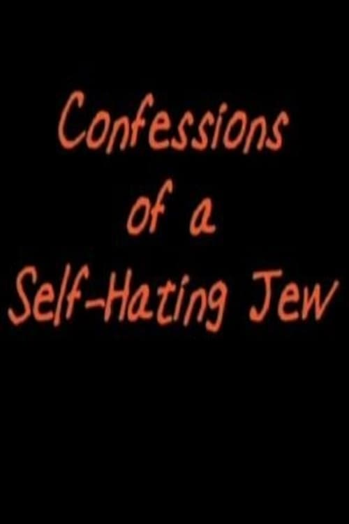 Confessions of a Self-Hating Jew