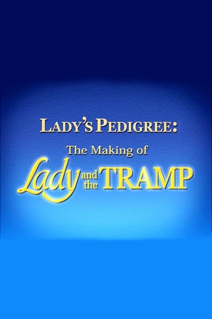 Lady's Pedigree: The Making of Lady and the Tramp (2006)