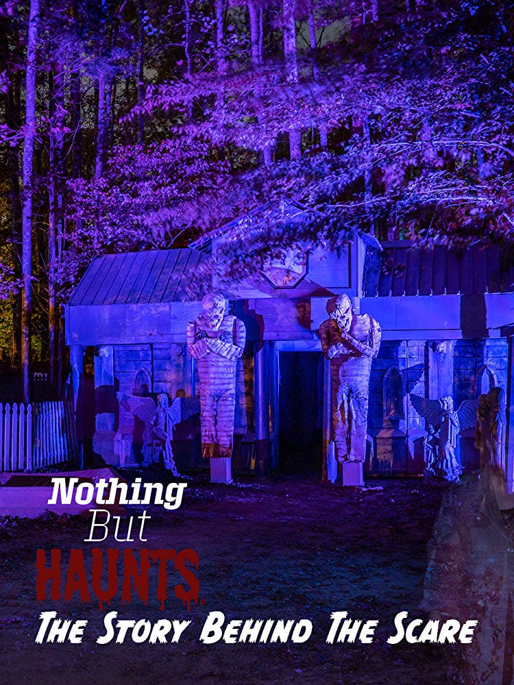 Nothing But Haunts: The Story Behind the Scare