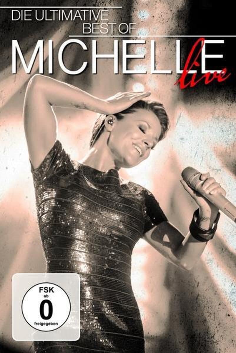 Michelle - Die Ultimative Best of Live