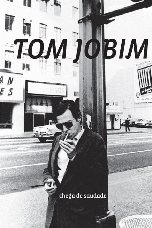 Tom Jobim - Chega de Saudade