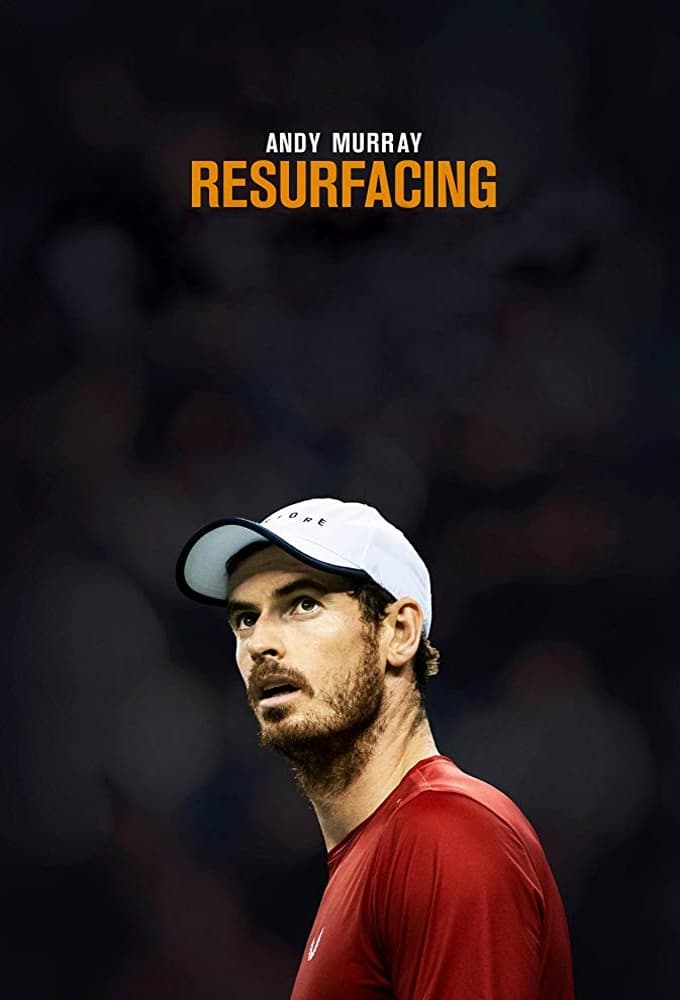 Andy Murray: Resurfacing (2019)