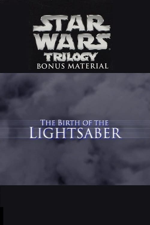 The Birth of the Lightsaber