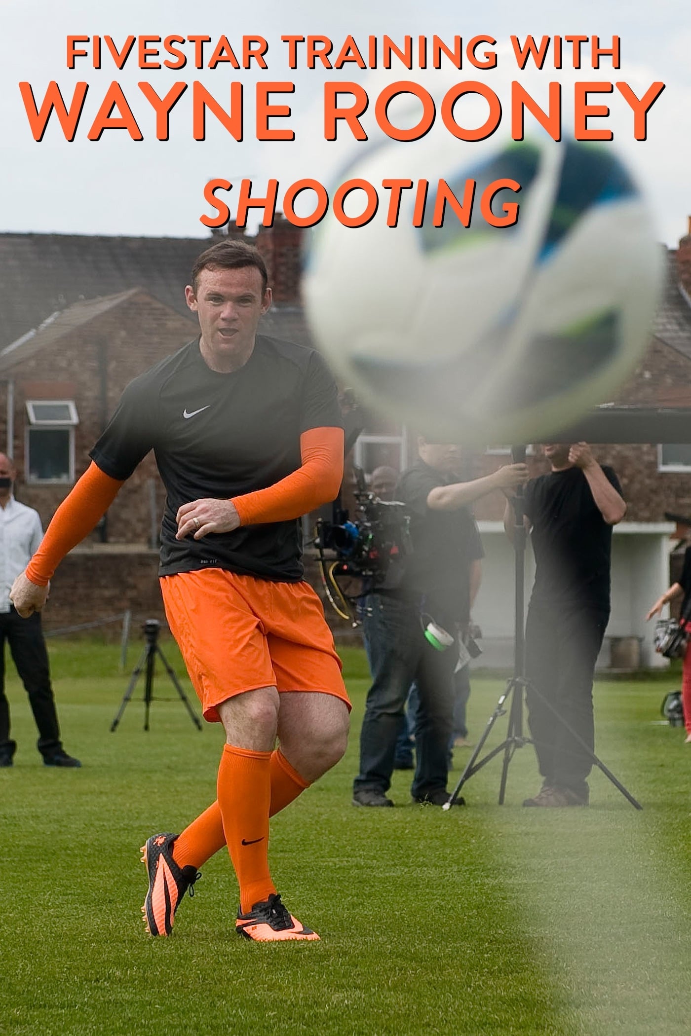 Fivestar Training with Wayne Rooney: Shooting