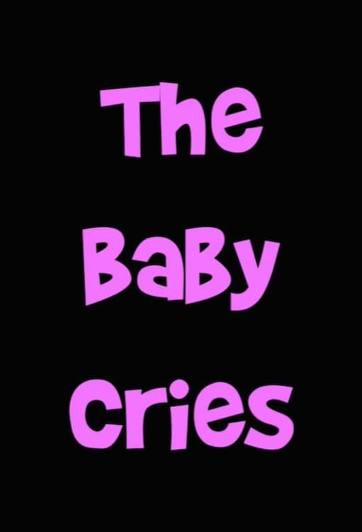 The Baby Cries
