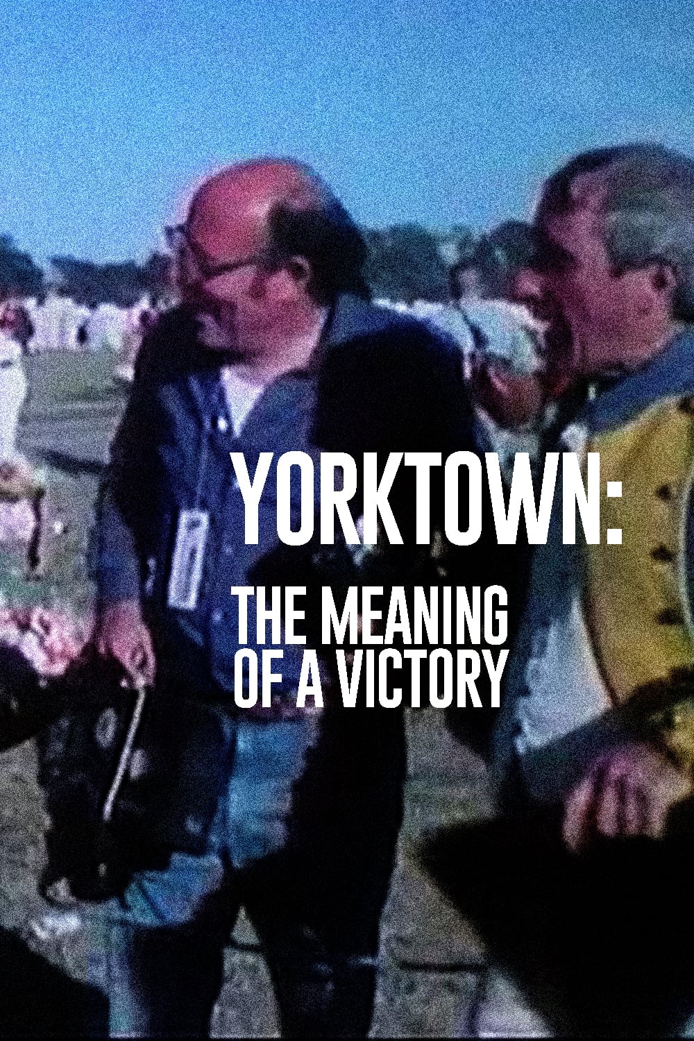 Yorktown: The Meaning of a Victory
