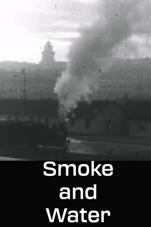 Smoke and Water