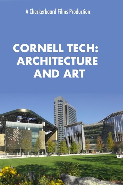 The Architecture and Art of Cornell Tech