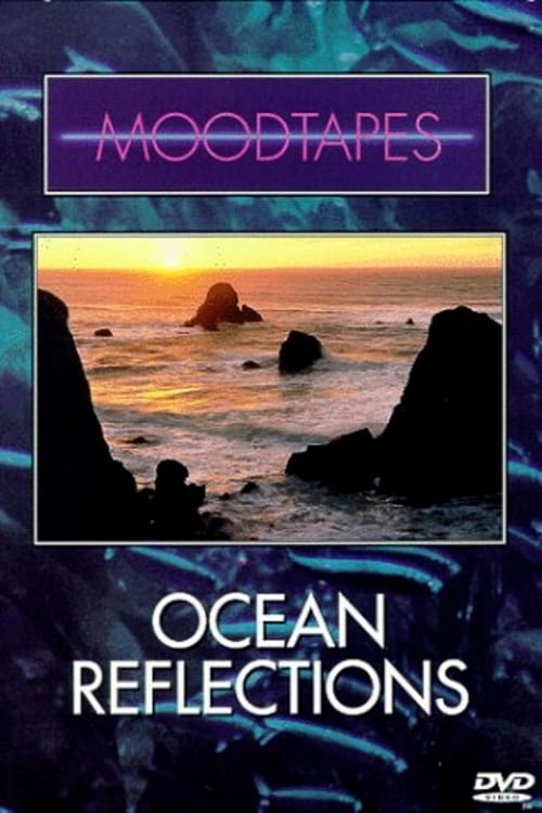 Moodtapes: Ocean Reflections