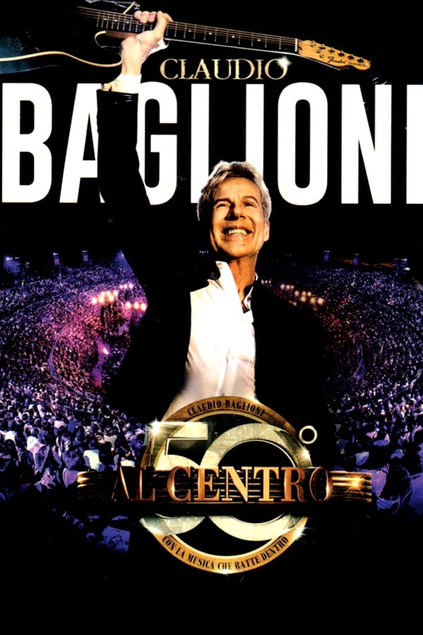 Claudio Baglioni - Al centro in Arena di Verona