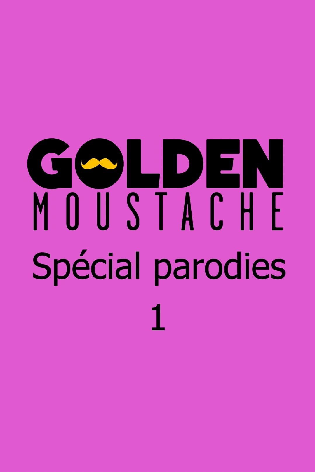 Golden Moustache - Spécial parodies