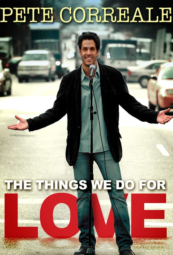 Pete Correale: The Things We Do For Love (2009)