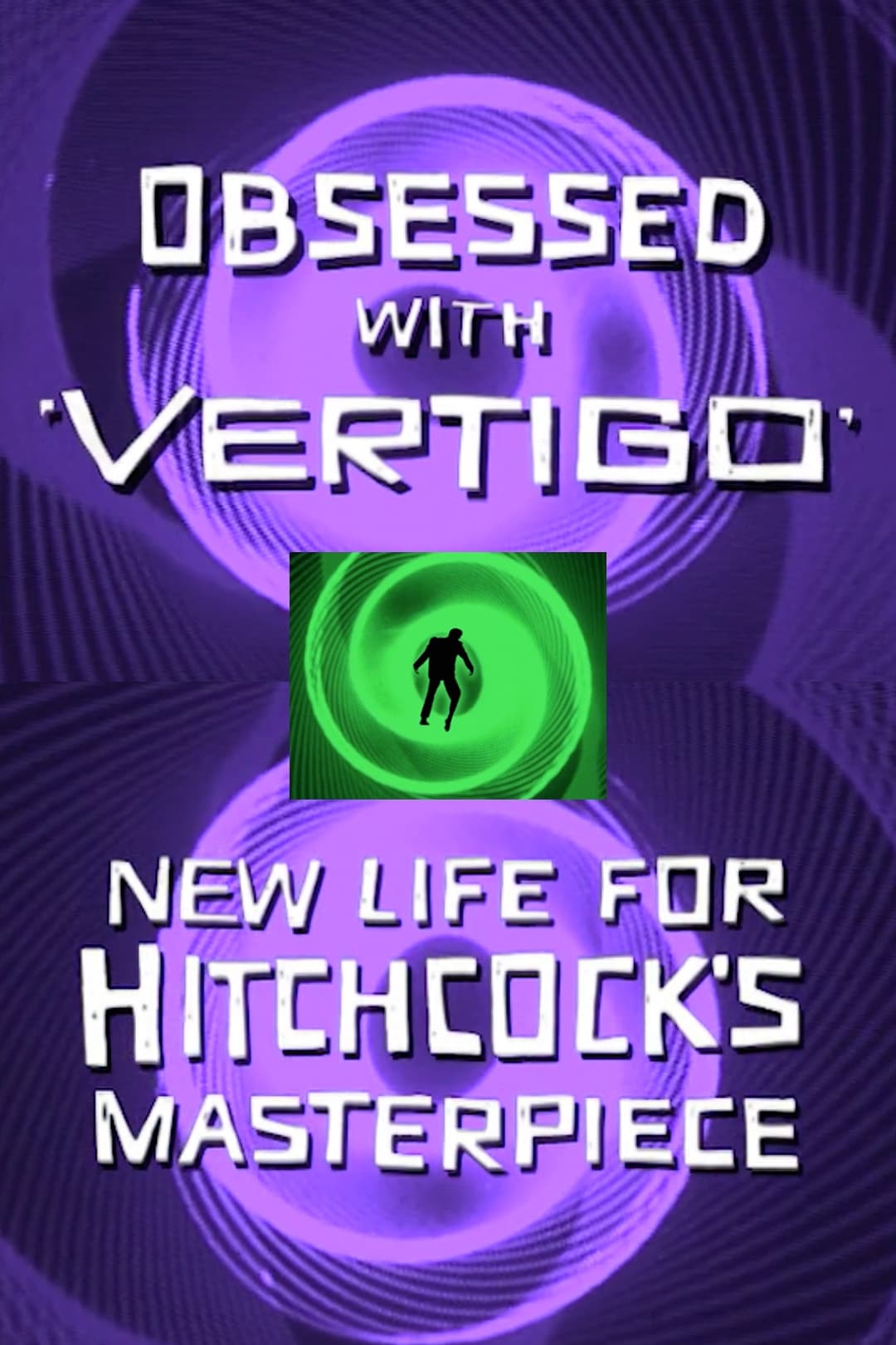 Obsessed with Vertigo - New Life for Hitchcock's Masterpiece (1997)