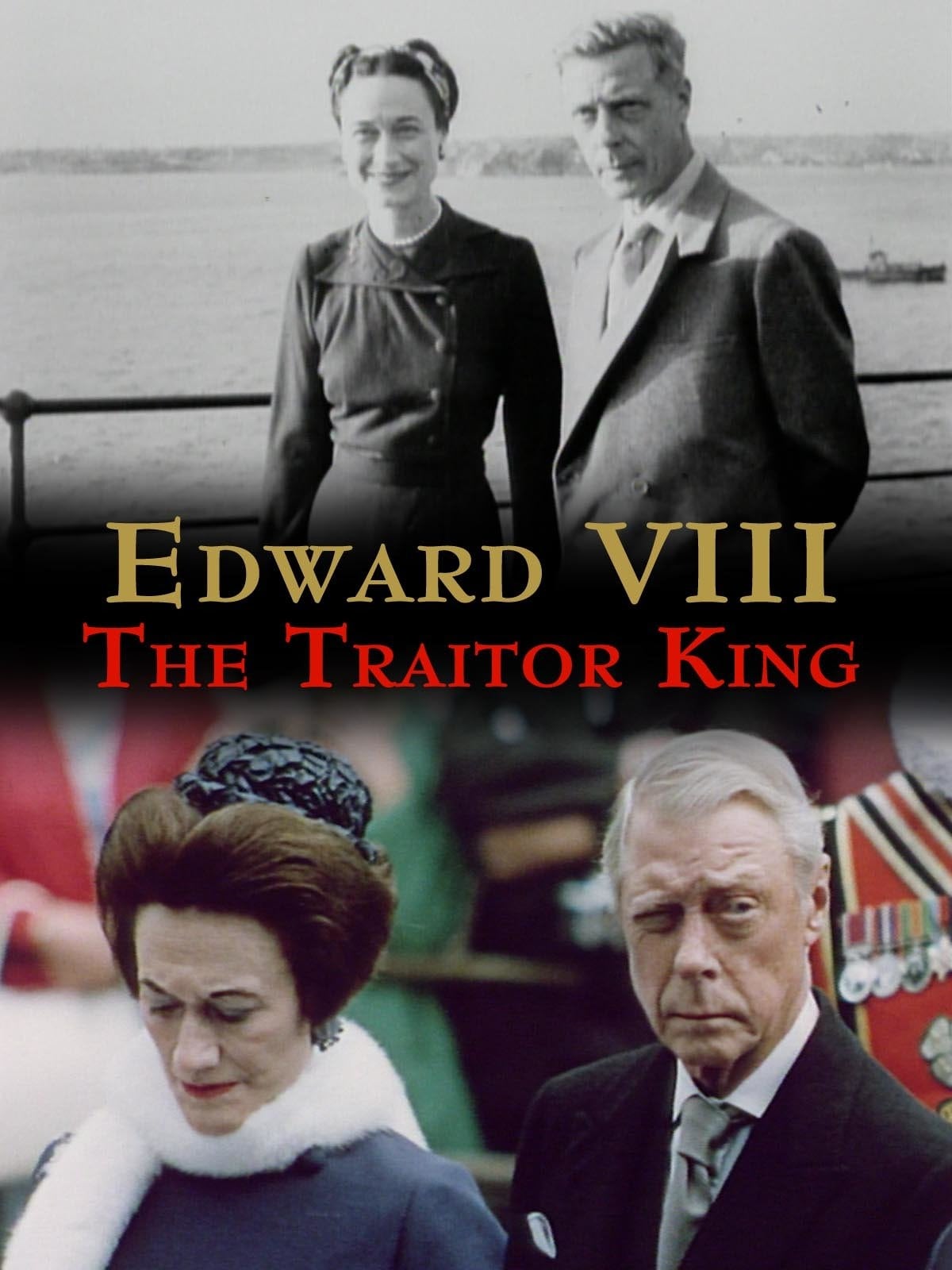 Edward VIII: The Traitor King