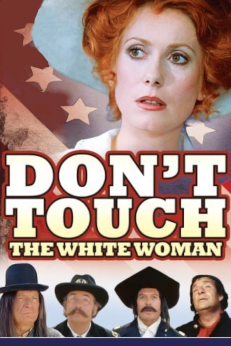 Don't Touch the White Woman! (1974)