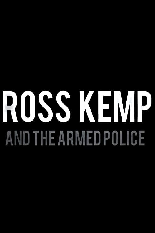 Ross Kemp and the Armed Police