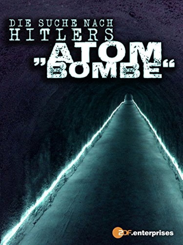 The Search for Hitlers Bomb