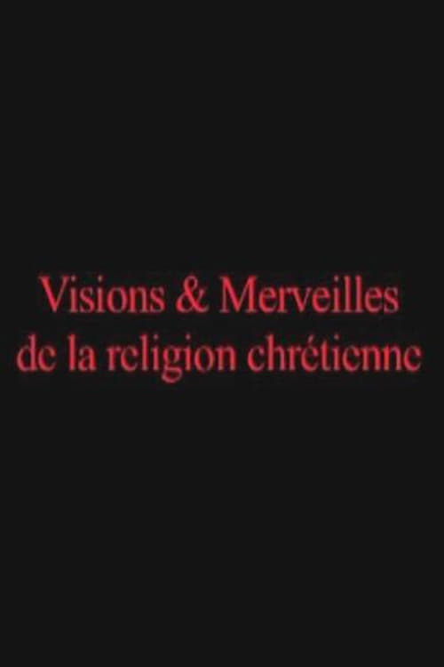 Visions and Marvels of the Christian Religion