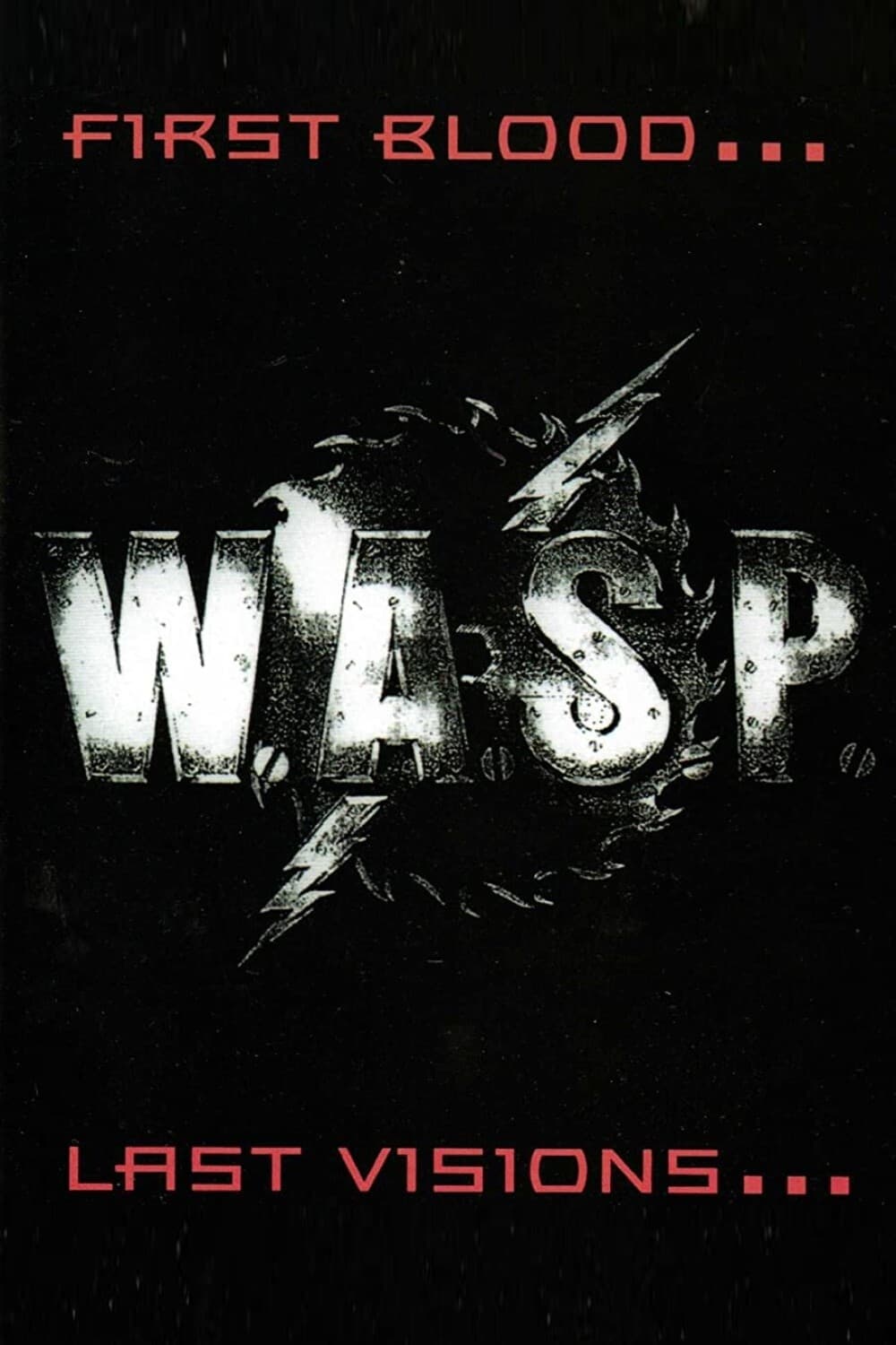 W.A.S.P. | First Blood... Last Visions...