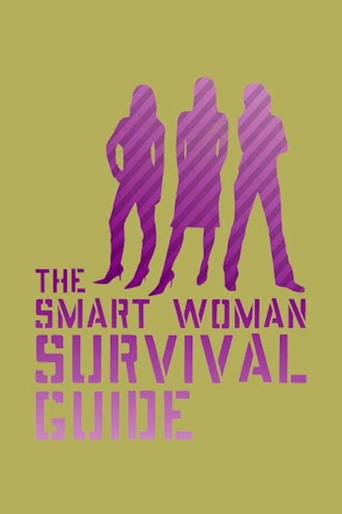 The Smart Woman Survival Guide