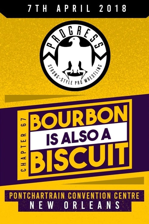 PROGRESS Chapter 67: Bourbon Is Also A Biscuit