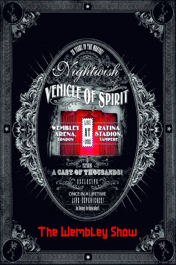 Nightwish: Vehicle Of Spirit - The Wembley Show