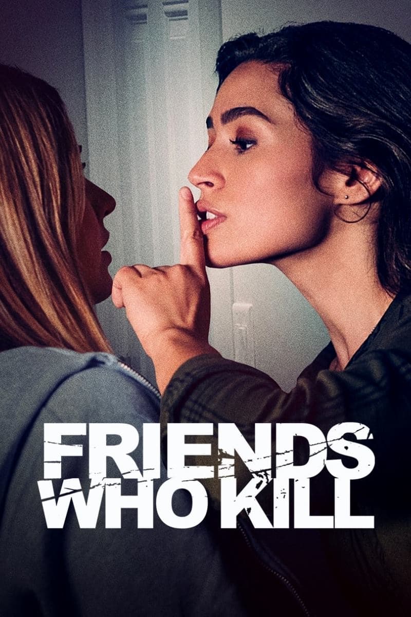 Friends Who Kill (2020)