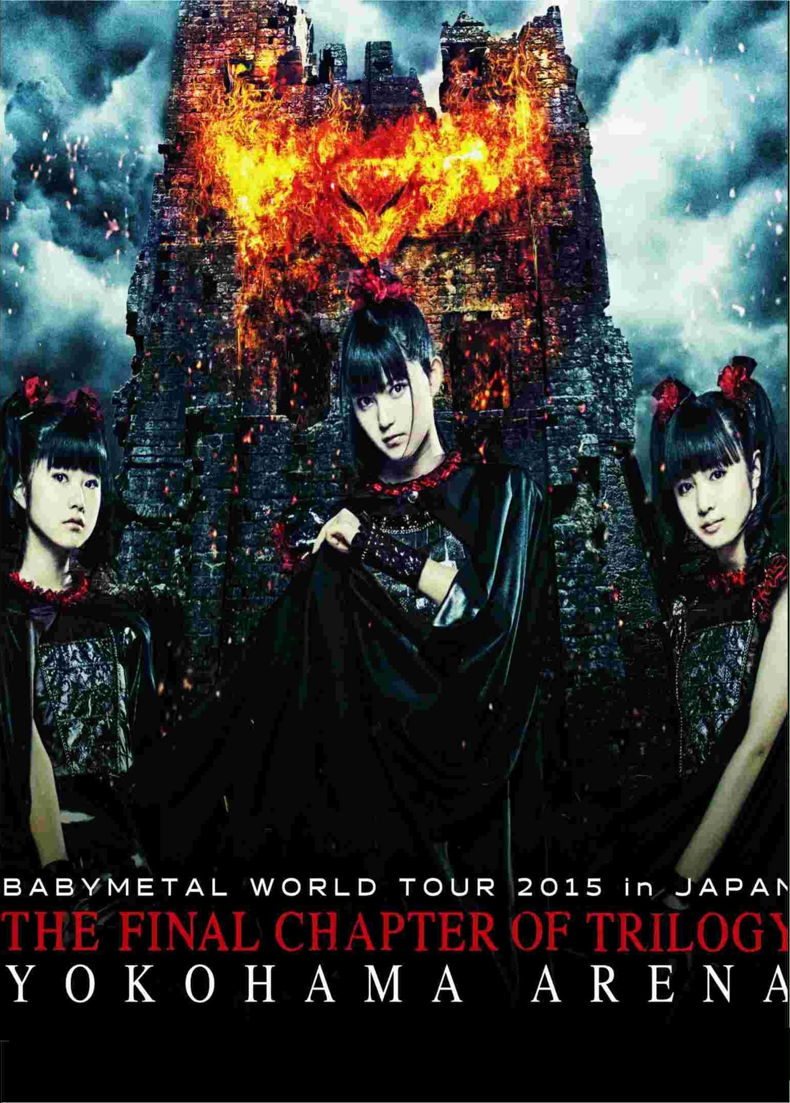 Babymetal - Live at Yokohama: World Tour 2015 - The Final Chapter of Trilogy