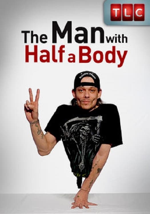 The Man with Half a Body