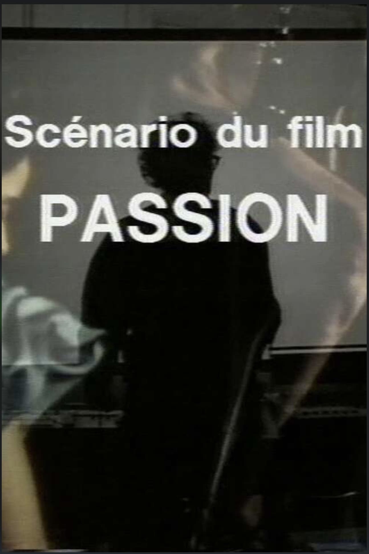 Scenario du Film 'Passion' (1982)
