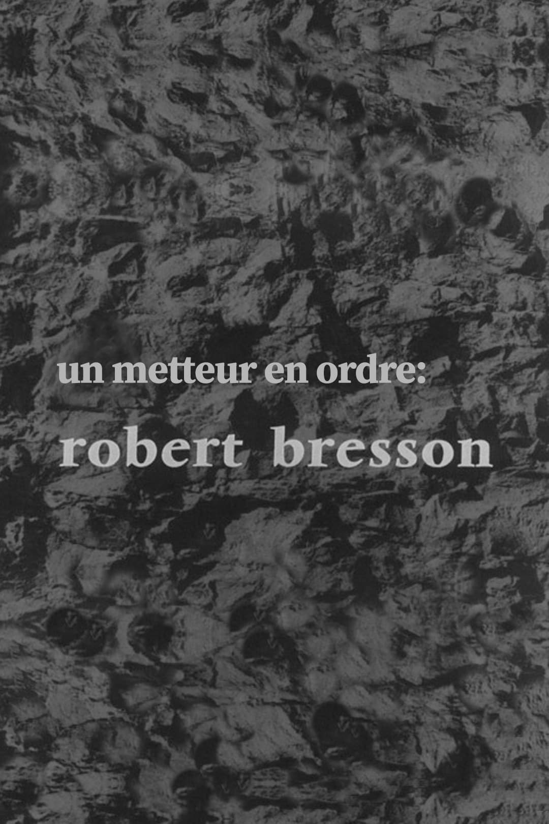 Un metteur en ordre: Robert Bresson (1966)