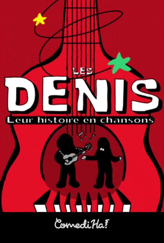 Les Denis: Leur histoire en chansons